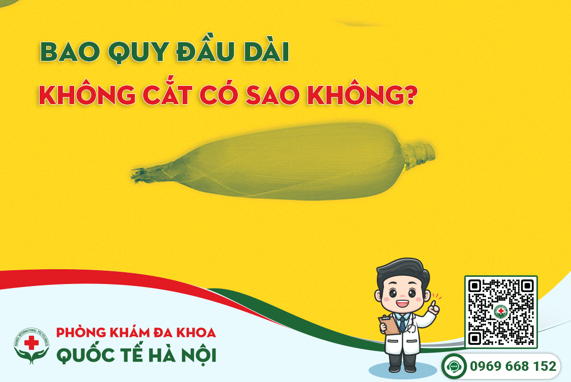 Bao quy đầu dài không cắt có làm sao không